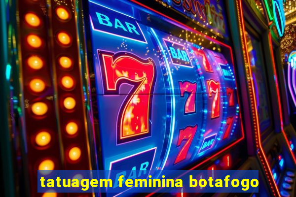 tatuagem feminina botafogo